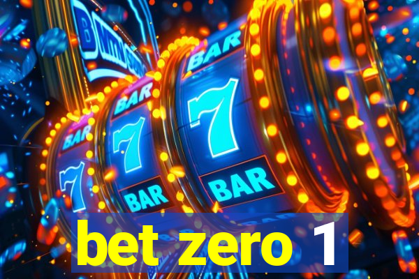 bet zero 1