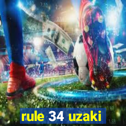 rule 34 uzaki