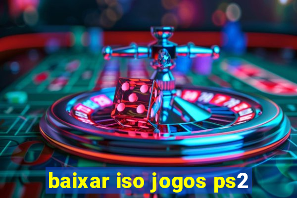 baixar iso jogos ps2