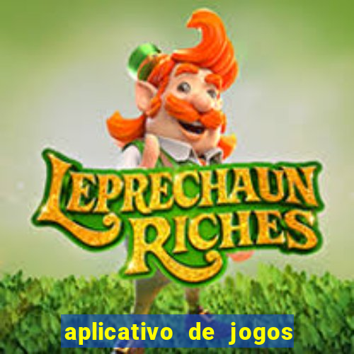 aplicativo de jogos para ganhar dinheiro no pix