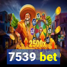 7539 bet