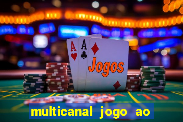 multicanal jogo ao vivo hd