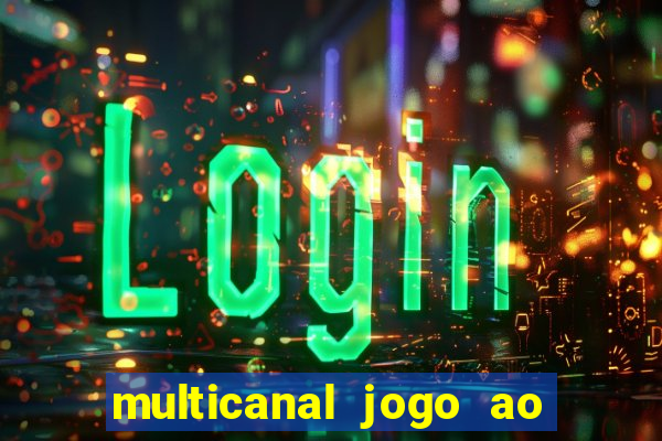 multicanal jogo ao vivo hd