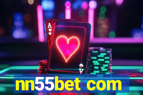 nn55bet com