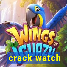 crack watch