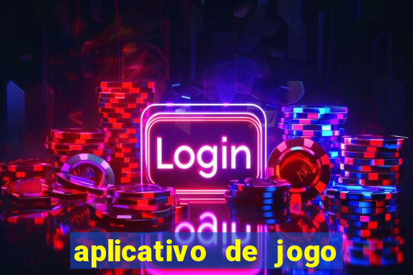 aplicativo de jogo pra ganhar dinheiro