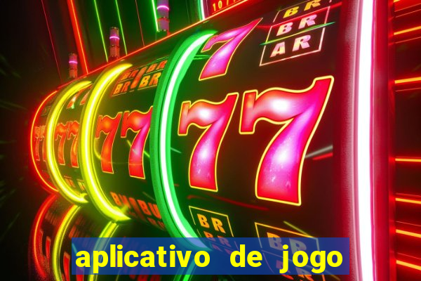 aplicativo de jogo pra ganhar dinheiro