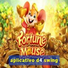 aplicativo d4 swing