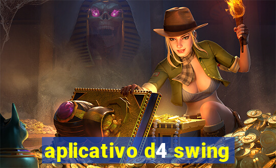 aplicativo d4 swing