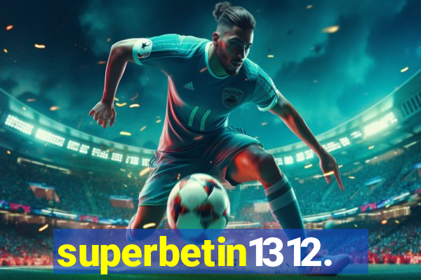 superbetin1312.com