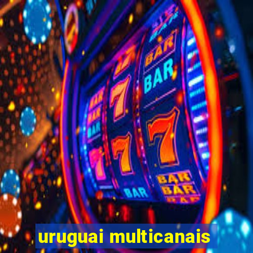 uruguai multicanais