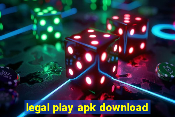 legal play apk download