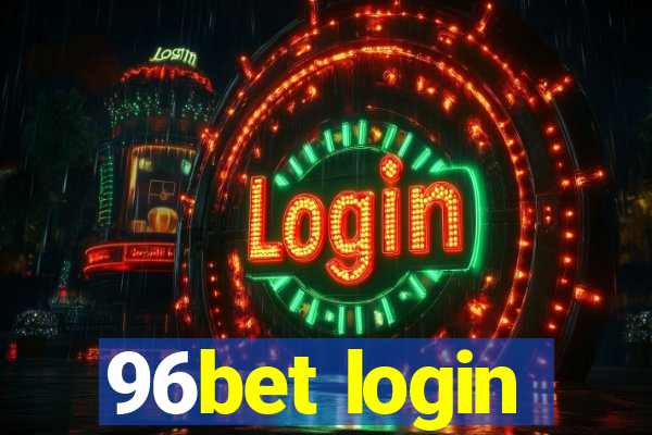 96bet login