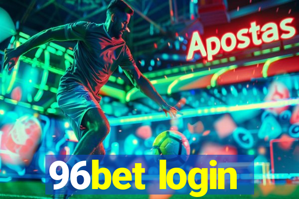 96bet login