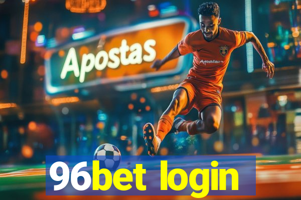 96bet login