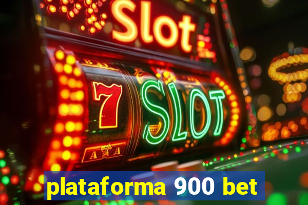 plataforma 900 bet