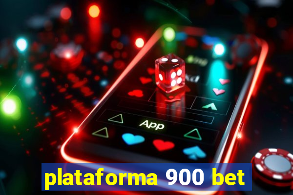 plataforma 900 bet