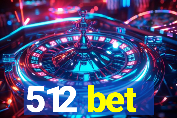 512 bet