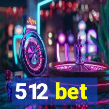 512 bet