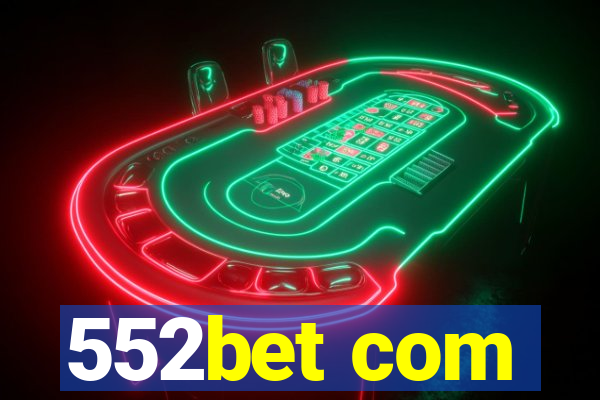 552bet com