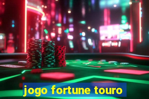 jogo fortune touro