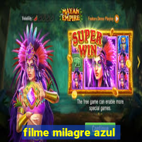 filme milagre azul