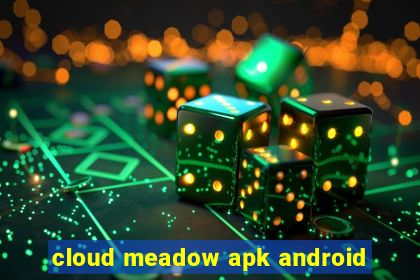 cloud meadow apk android