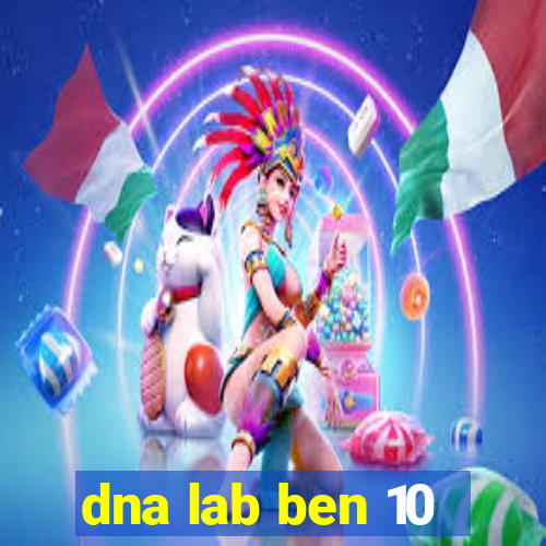 dna lab ben 10