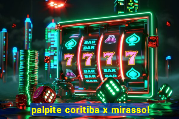 palpite coritiba x mirassol