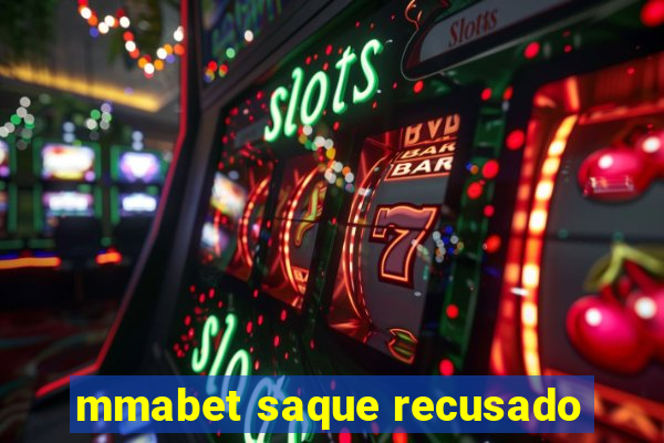 mmabet saque recusado