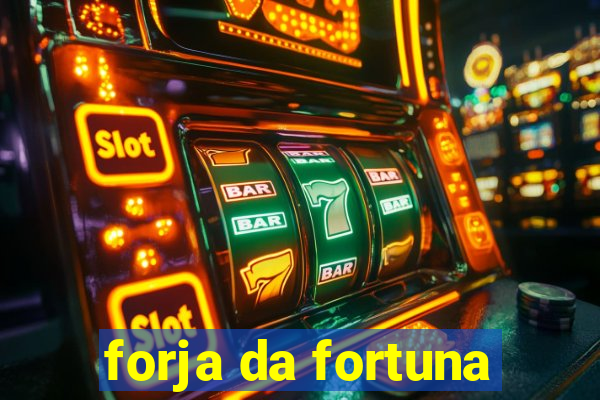 forja da fortuna