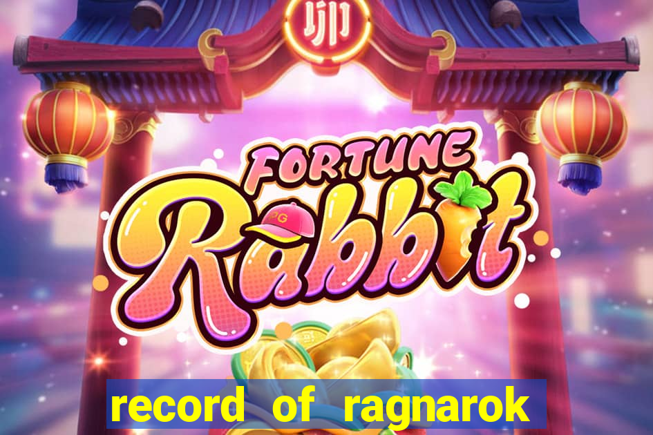 record of ragnarok 3 temporada ep 1