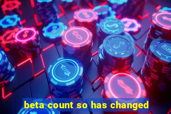 beta count so has changed