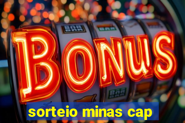 sorteio minas cap