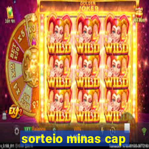 sorteio minas cap