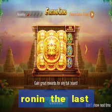 ronin the last samurai mod apk (unlimited money and gems)