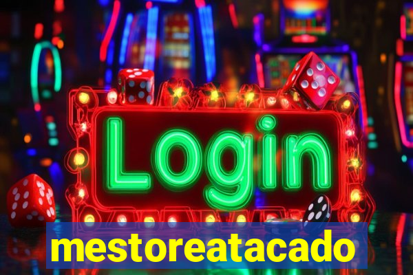 mestoreatacado