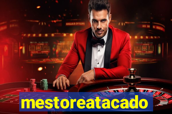 mestoreatacado