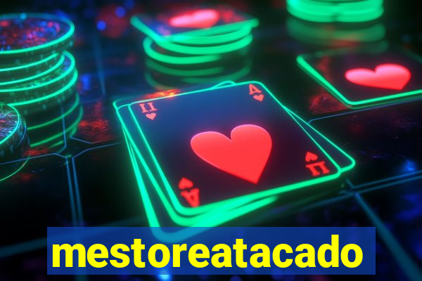 mestoreatacado