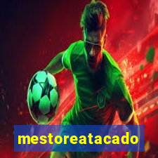 mestoreatacado