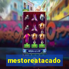 mestoreatacado