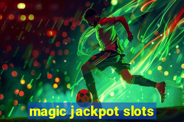 magic jackpot slots