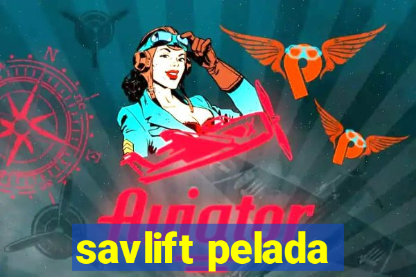 savlift pelada