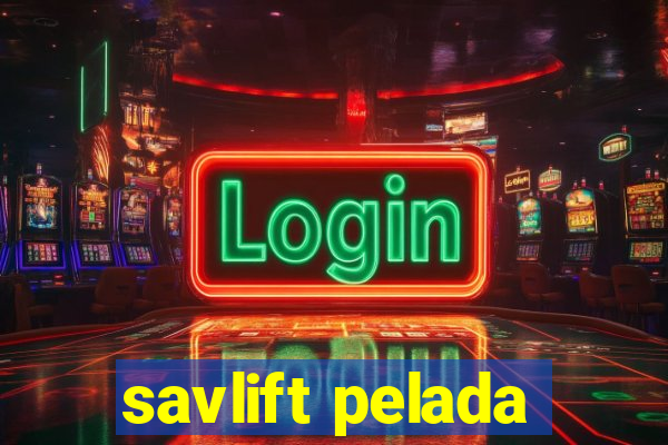 savlift pelada