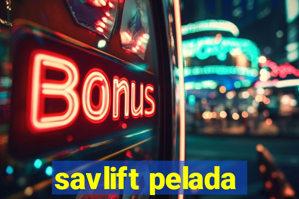 savlift pelada