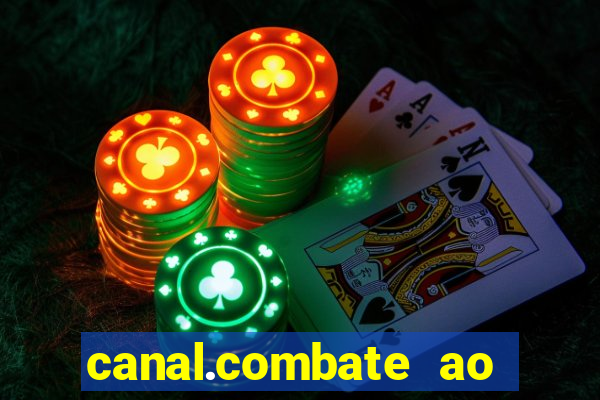 canal.combate ao vivo multicanais