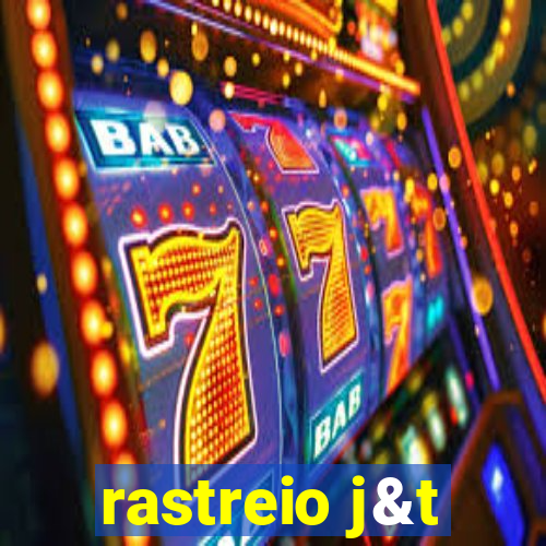 rastreio j&t