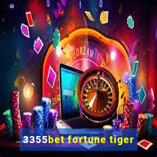 3355bet fortune tiger