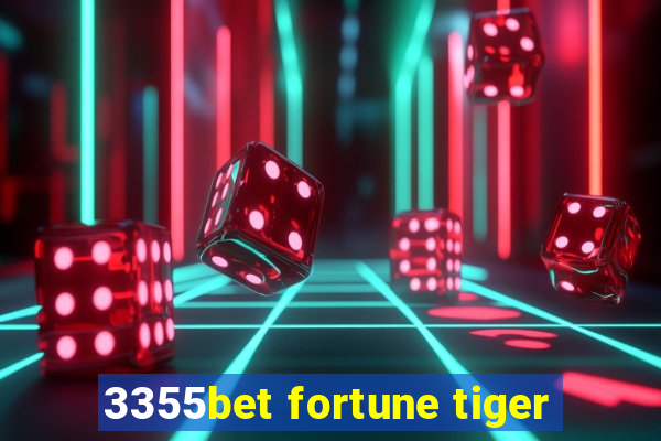 3355bet fortune tiger