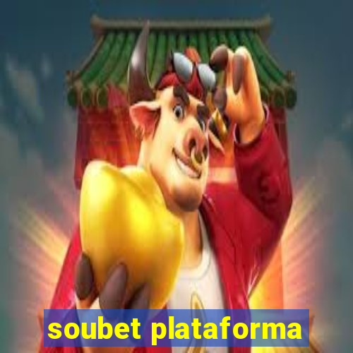 soubet plataforma